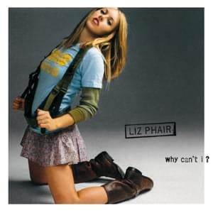 Why Can’t I? - Liz Phair