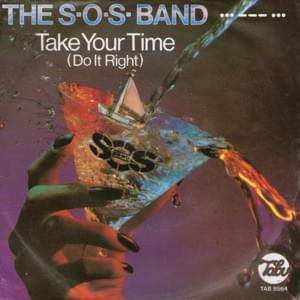 Take Your Time (Do It Right) - The S.O.S. Band