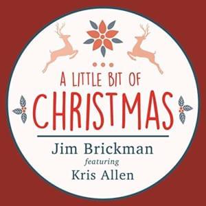 A Little Bit of Christmas - Jim Brickman (Ft. Kris Allen)