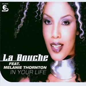 In Your Life - La Bouche (Ft. Melanie Thornton)