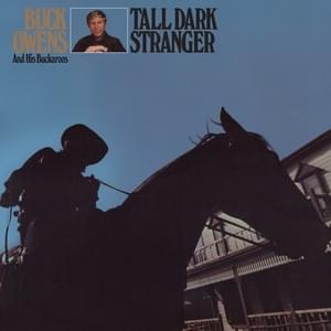 Tall Dark Stranger - Buck Owens