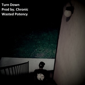 Turn Down - Wasted Potency