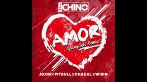 Amor (Spanglish Remix) - IAmChino (Ft. Akon, El Chacal, Pitbull & Wisin)