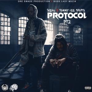 Protocol, Pt. 2 - Tommy Lee Sparta & Skeng