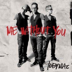 Me Without You (Telemitry Remix) - TobyMac