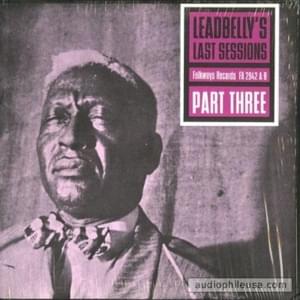 I’m Alone Because I Love You - Lead Belly