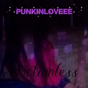 Emotionless - ​Punkinloveee