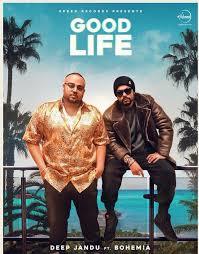 Good Life (Teaser) - Deep Jandu (Ft. Bohemia)