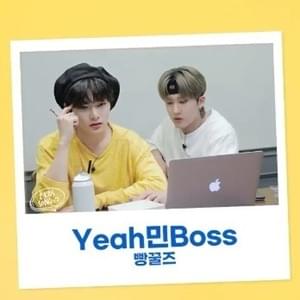 Yeah민Boss (Sensitive Boss) - CHANGBIN & I.N