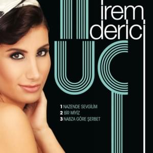 Nazende Sevgilim - İrem Derici