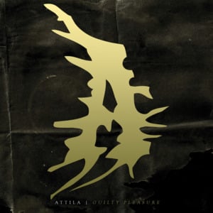 Guilty Pleasure - Attila