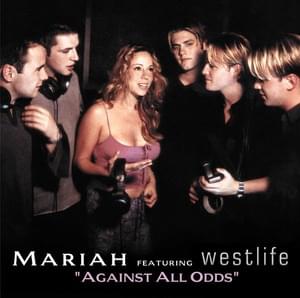 Against All Odds - Mariah Carey (Ft. Westlife)