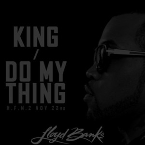 King/Do My Thing - Lloyd Banks