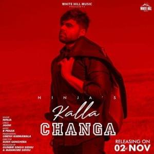 Kalla Changa - Ninja (Punjabi)