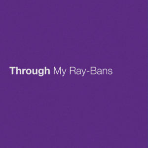 Through My Ray-Bans - Eric Church