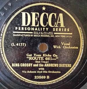 (Get Your Kicks On) Route 66 - Bing Crosby & The Andrews Sisters (Ft. Vic Schoen & His Orchestra)