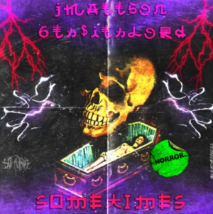 SOMETIMES - Jmattson (Ft. 6th$ithLord)