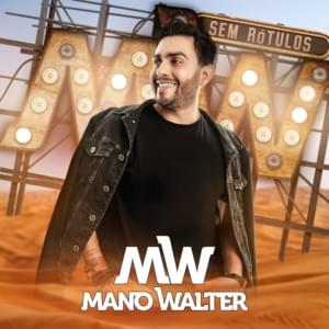 Cê Vai Mas Volta - Mano Walter (Ft. Henrique & Juliano)