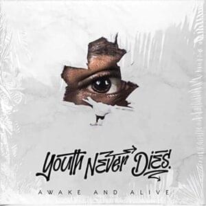 Awake and Alive - Youth Never Dies (Ft. Onlap & We Are The Empty)