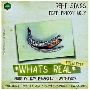 What’s Real - Refi Sings (Ft. Priddy Ugly)