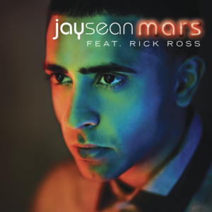 Mars - Jay Sean (Ft. Rick Ross)