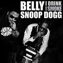 I Drink I Smoke - Belly (Ft. Snoop Dogg)