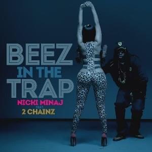 Beez In The Trap - Nicki Minaj (Ft. 2 Chainz)