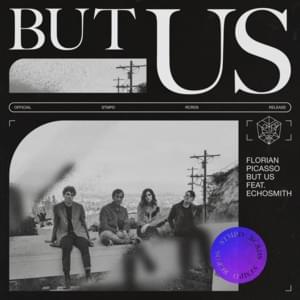 But Us - Florian Picasso (Ft. Echosmith)