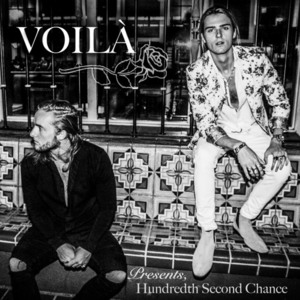 Hundredth Second Chance - VOILÀ