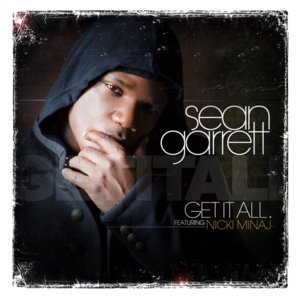 Get It All - Sean Garrett (Ft. Nicki Minaj)