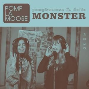 Monster - Pomplamoose (Ft. ​dodie)