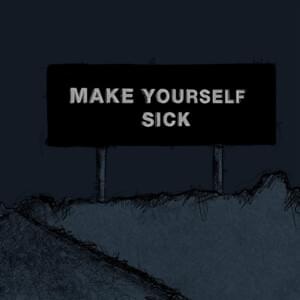 Make Yourself Sick - Emery