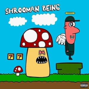 Shrooman Being - Mr Traumatik