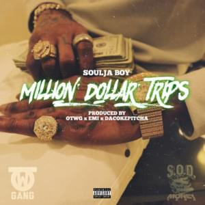 Million Dollar Trips - Soulja Boy