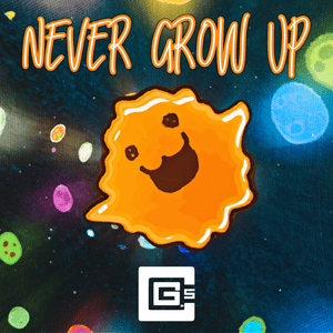 Never Grow Up - CG5 (Ft. Vannamelon)