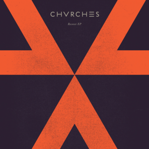 Now Is Not the Time - CHVRCHES