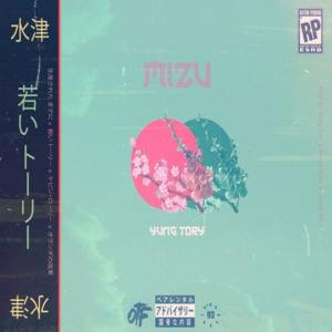 Mizu - Yung Tory