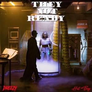 They Not Ready - Dreezy