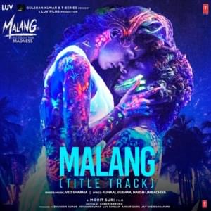 Malang (Title Track) - Ved Sharma