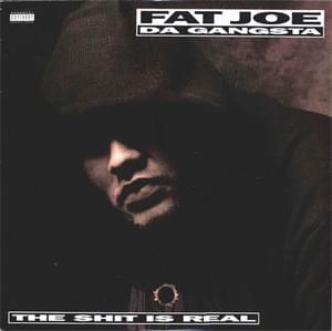 The Shit is Real - Fat Joe