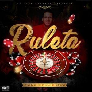 Ruleta - El Alfa (Ft. Yomel El Meloso)