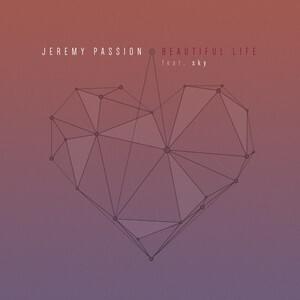 Beautiful Life - Jeremy Passion (Ft. Skys)