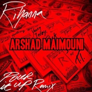 Pour It Up Remix - Arshad Maimouni