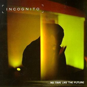 Get Into My Groove - Incognito