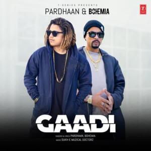 Gaadi - Pardhaan (Ft. Bohemia)