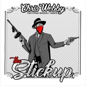 The Stickup - Chris Webby (Ft. Skrizzly Adams)