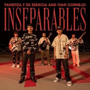 Inseparables - Yahritza Y Su Esencia & Ivan Cornejo