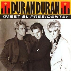 Meet El Presidente (7" Remix) - Duran Duran