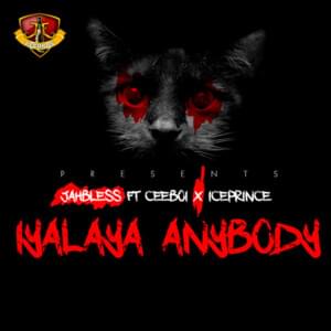 Iyalaya Anybody - Jahbless (Ft. Ceeboi & Ice Prince)