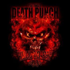 Hell to Pay - Five Finger Death Punch